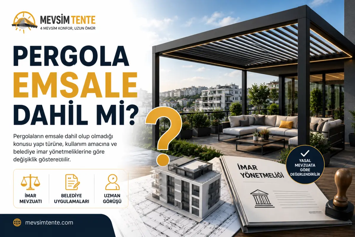 Pergola Emsale Dahil mi? 2026 İmar Mevzuatı - Görsel 1 | Mevsim Tente Blog