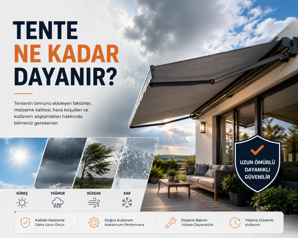 Tente Ne Kadar Dayanır? Tente Ömrü ve Bakım Rehberi - Görsel 1 | Mevsim Tente Blog